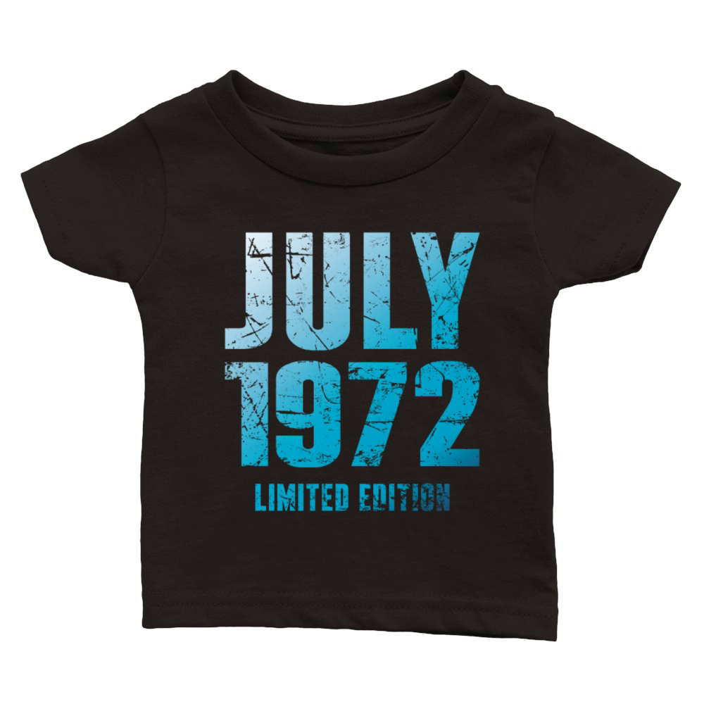 July 1972 Limited Edition Birthday Present Classic Baby Crewneck T-shirt