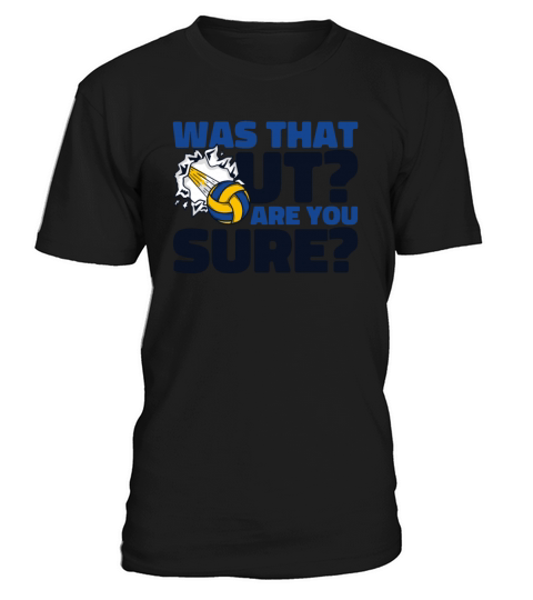 Was That Out Player Coach Team Trainer Volleyball T-Shirt Unisex