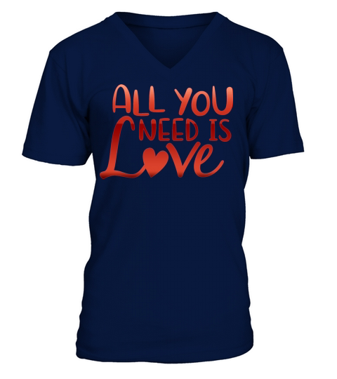 all you need is love V-Neck T-shirt