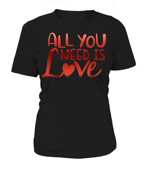 all you need is love Women's T-Shirt