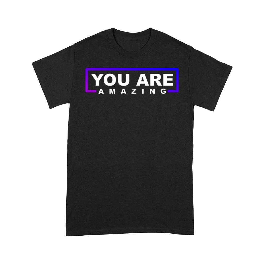you are amazing Comfort T-shirt