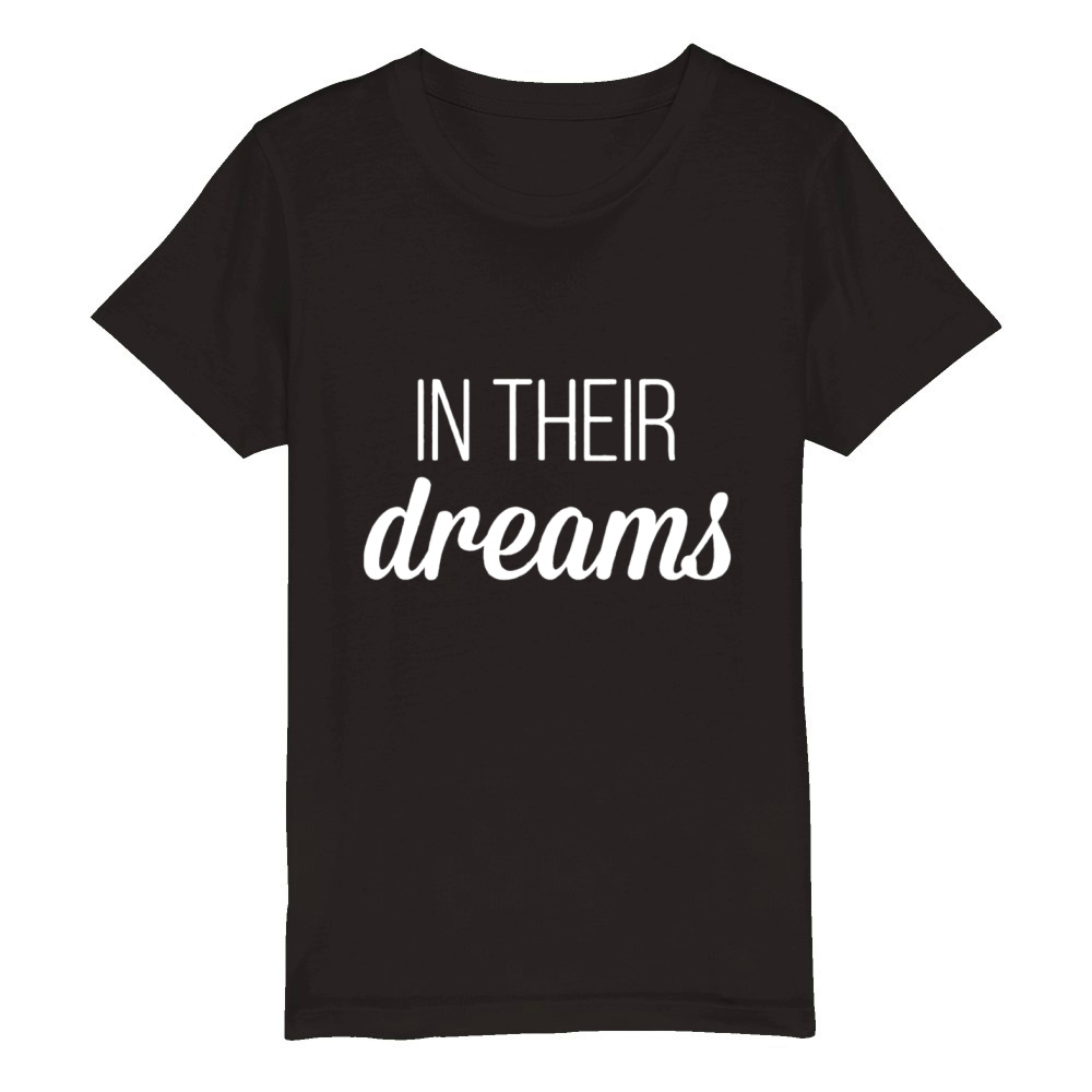 In their dreams Organic Kids Crewneck T-shirt