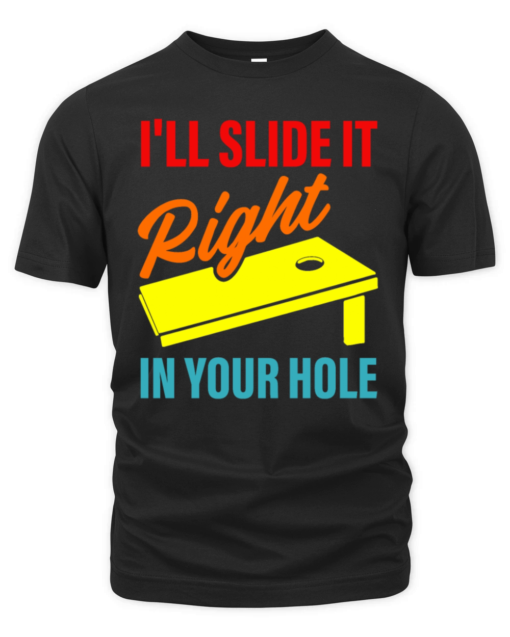 Ill Slide It Right In Your Hole Organic Unisex T-shirt