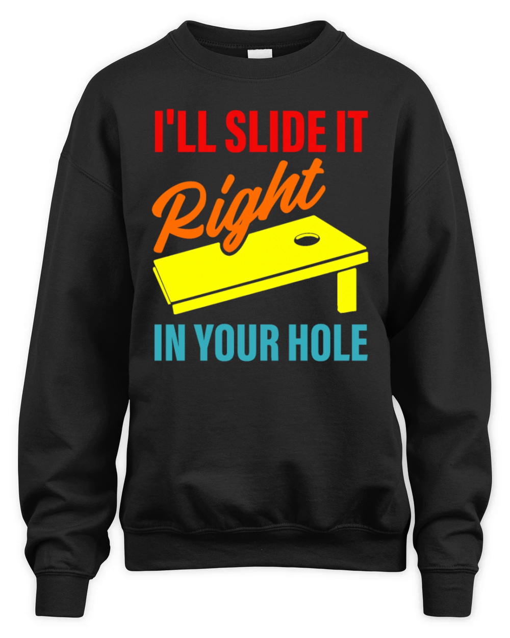 Ill Slide It Right In Your Hole Unisex Premium Crewneck Sweatshirt