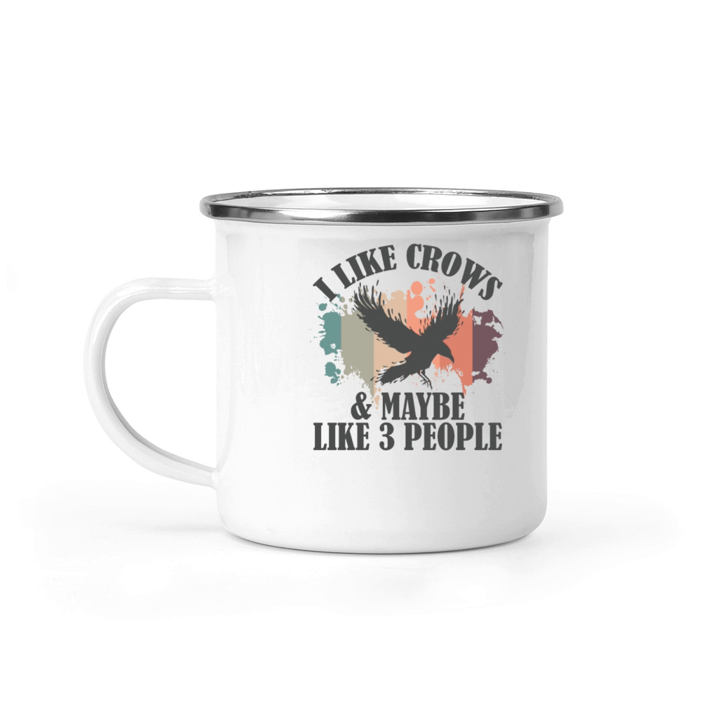 I Like Crows and maybe like 3 People Raven Camping Mug