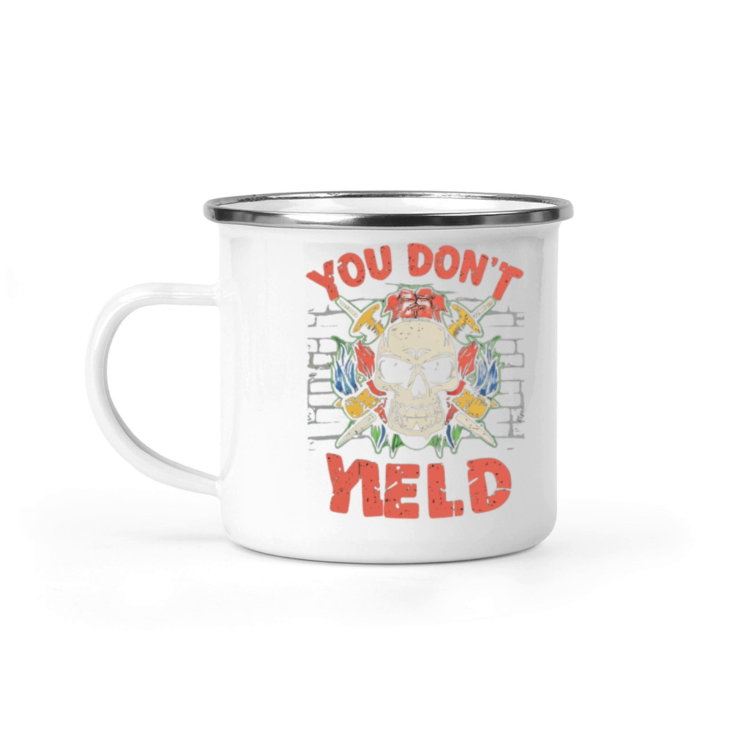 You Do Not Yield Camping Mug