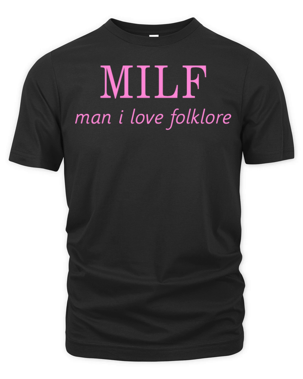 Milf Man I Love Forklord Organic Unisex T-shirt