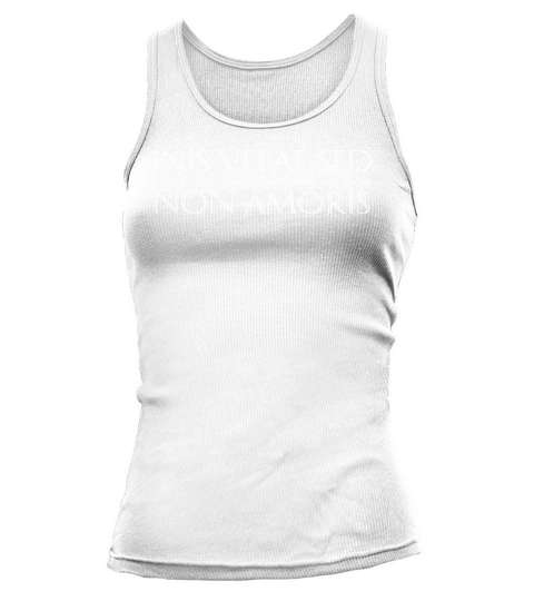 Inis Vitae Sed Non Amoris-End of Life But Not Love Tank top Woman