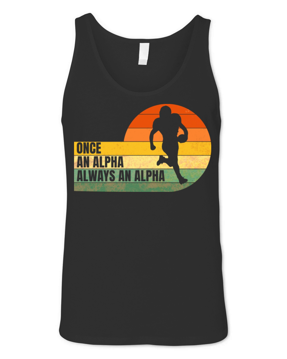 Amusing Alpha Of Cheerful Football Quote Unisex Jersey Tank