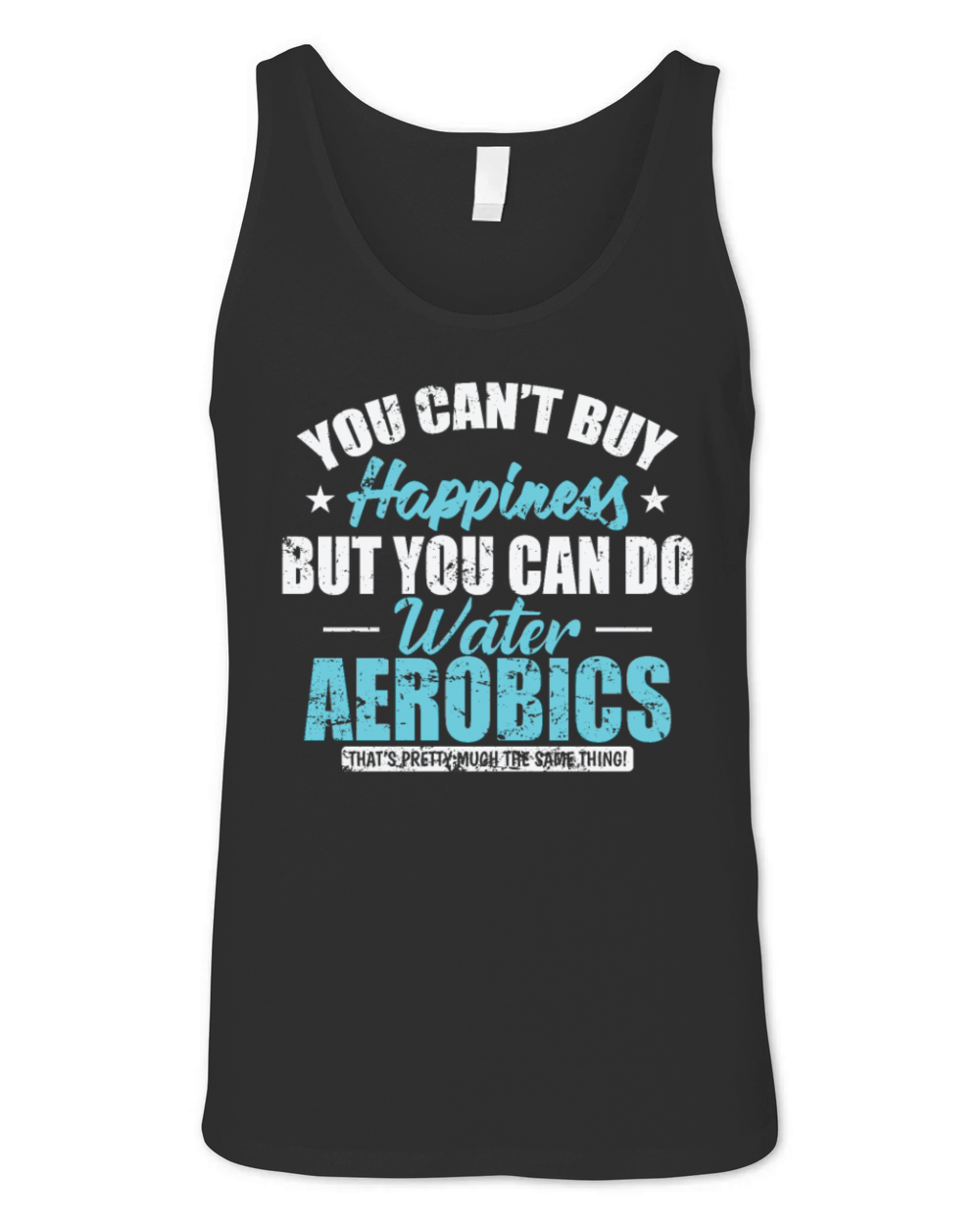 You cant buy Happiness Water Aerobics can Unisex Jersey Tank
