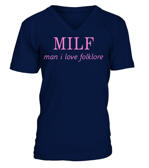 Milf Man I Love Forklord V-Neck T-shirt