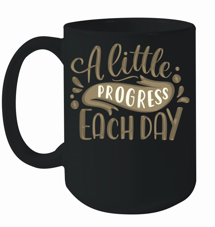 a little progress each day Ceramic Mug