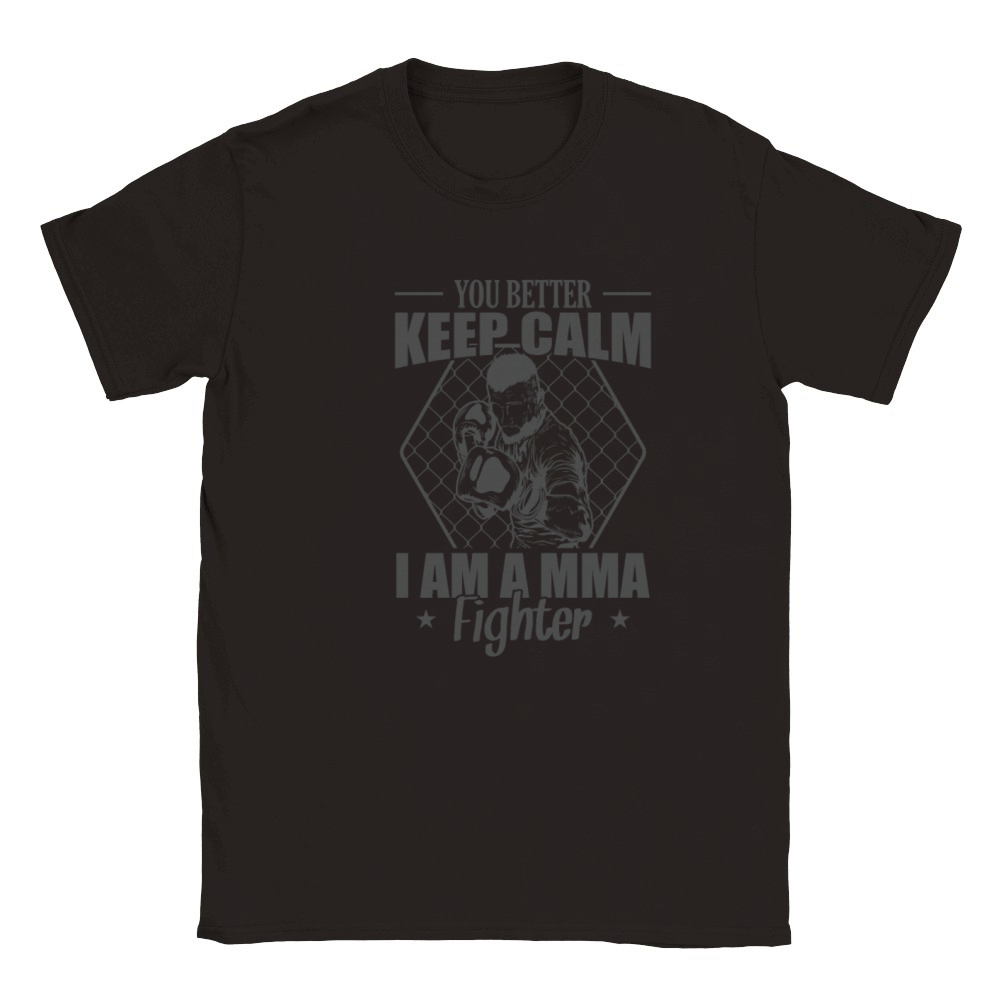 You Better Keep Calm I am a MMA Fighter Classic Kids Crewneck T-shirt