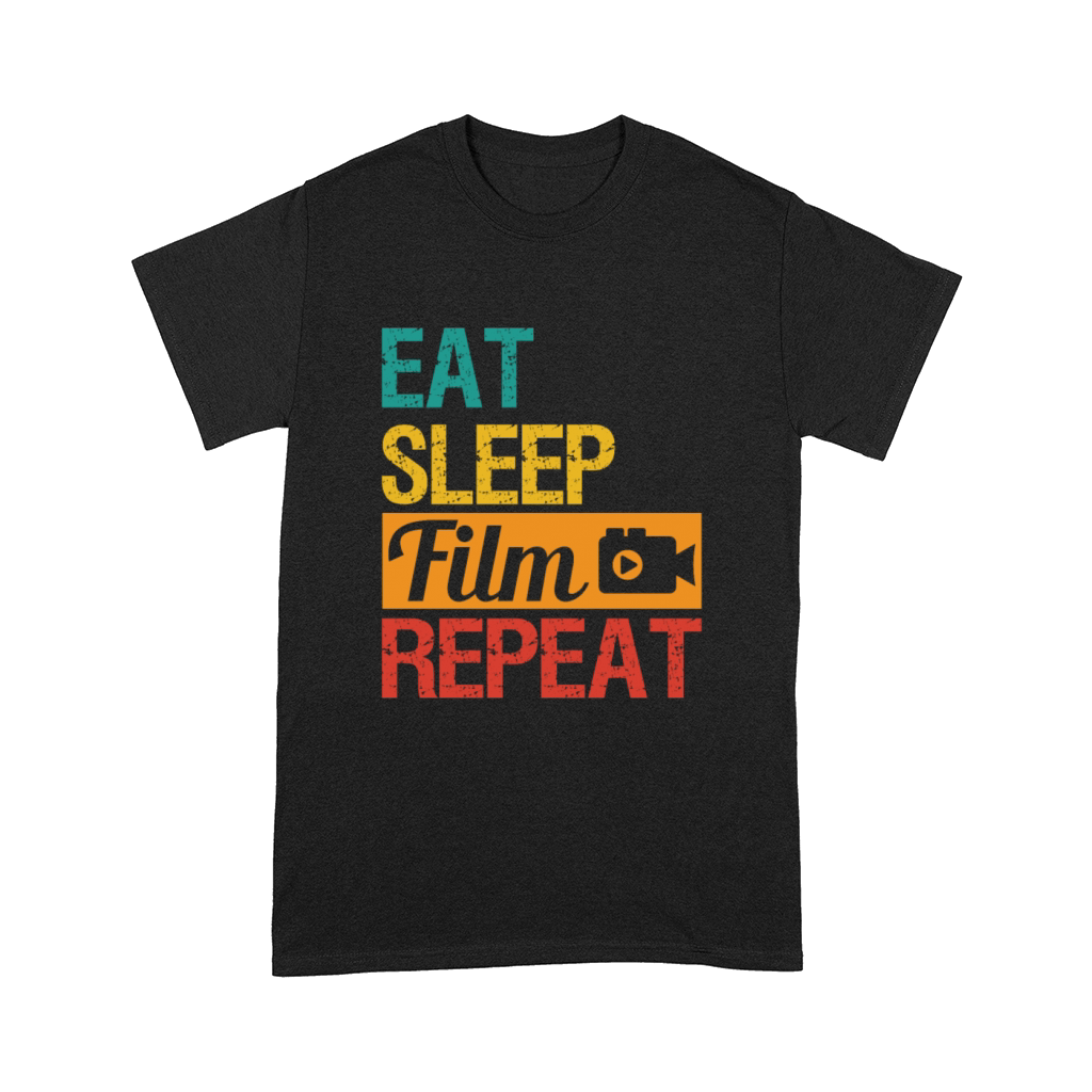 Eat Sleep Film repeat Movie Director Filmmaker Comfort T-shirt
