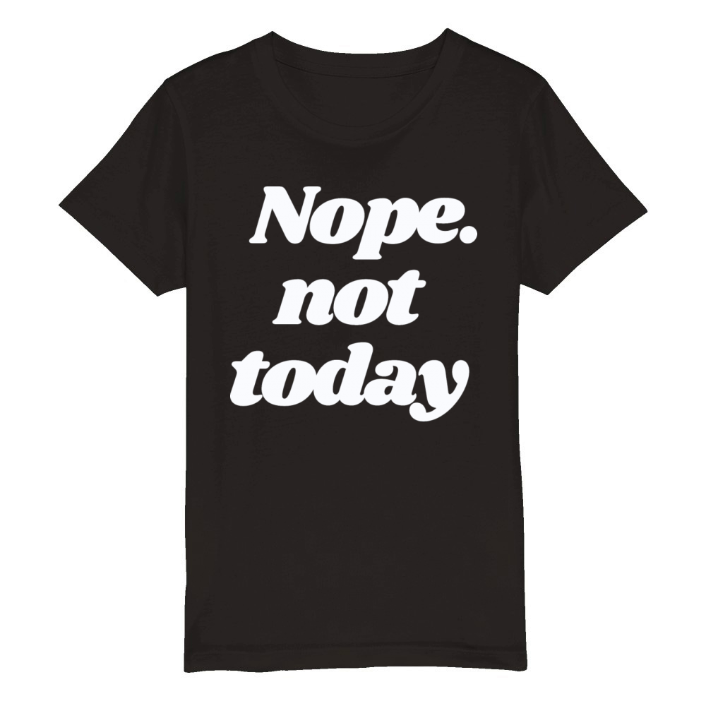 Nope Today Organic Kids Crewneck T-shirt