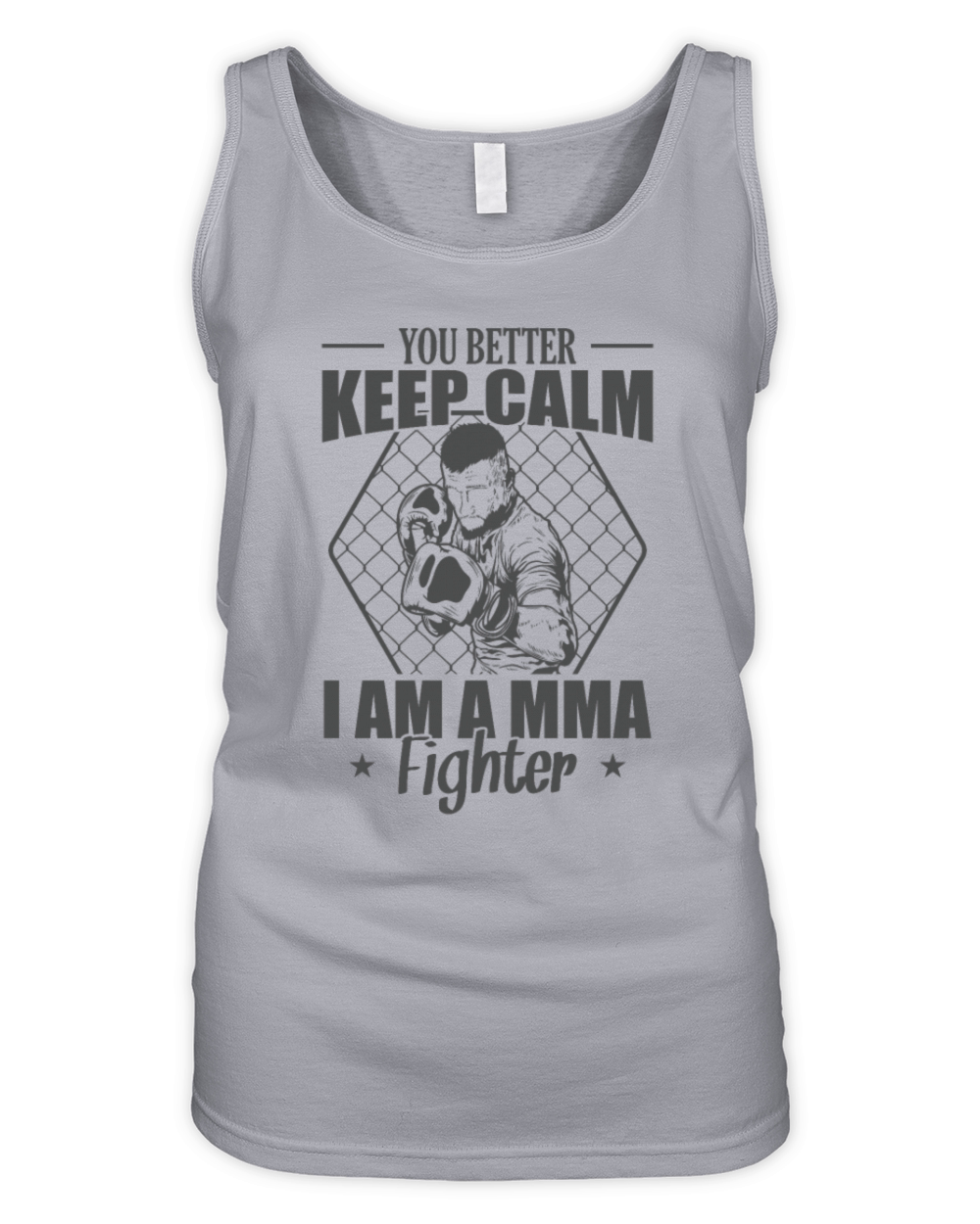 You Better Keep Calm I am a MMA Fighter Organic Women's Tank Top