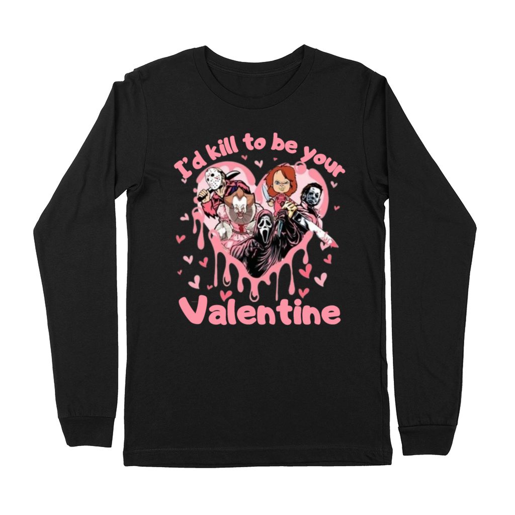 Id To Be Your Valentine Horror Movie Lover Premium Long Sleeve