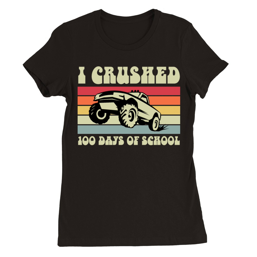 I Crushed 100 Days Of School design Boys Monster Premium Womens Crewneck T-shirt
