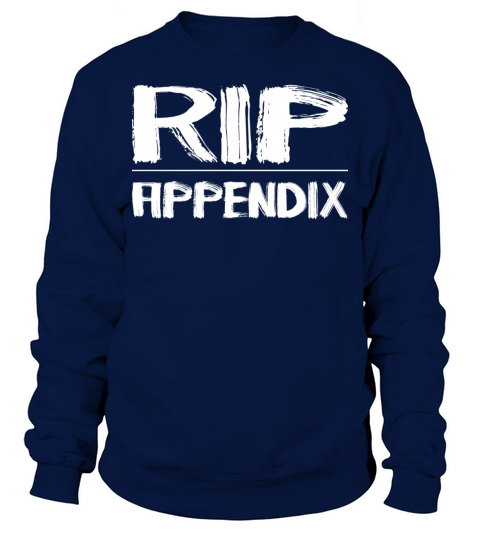 Appendicitis RIP Appendix Sweatshirt Unisex