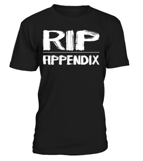 Appendicitis RIP Appendix T-Shirt Unisex