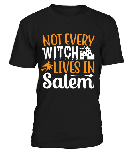 Not Every Witch Lives In Salem Halloween Shirt T-Shirt Unisex
