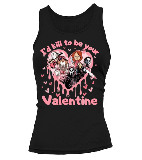 Id To Be Your Valentine Horror Movie Lover Tank top Woman
