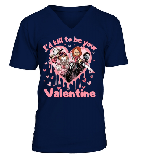 Id To Be Your Valentine Horror Movie Lover V-Neck T-shirt