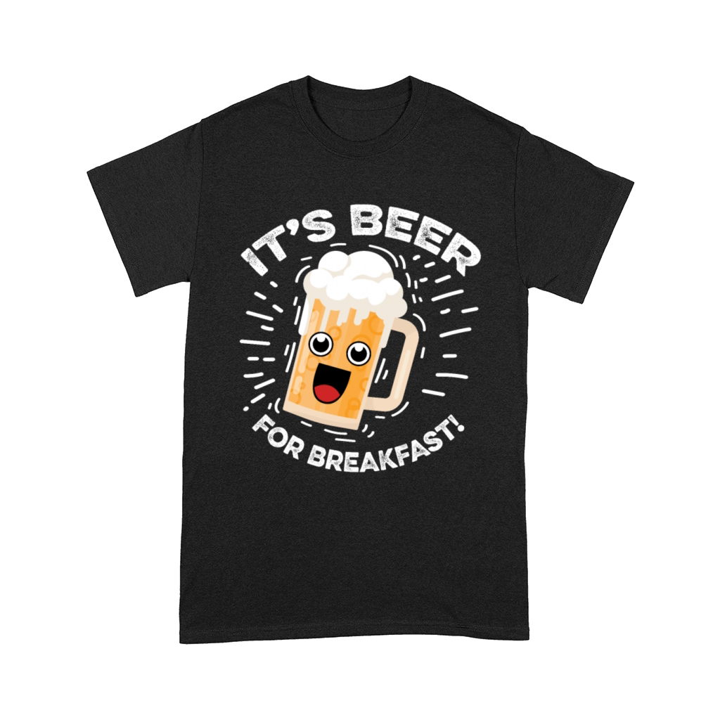 Beer for Breakfast Alcoholic Person Gift Comfort T-shirt