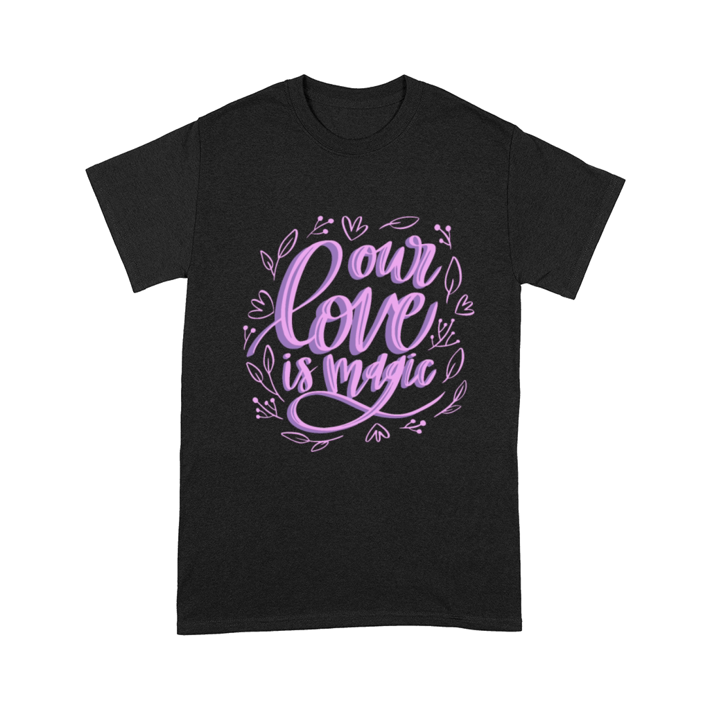 our love is magic Comfort T-shirt