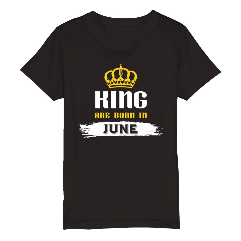 King Are Born in June Organic Kids Crewneck T-shirt