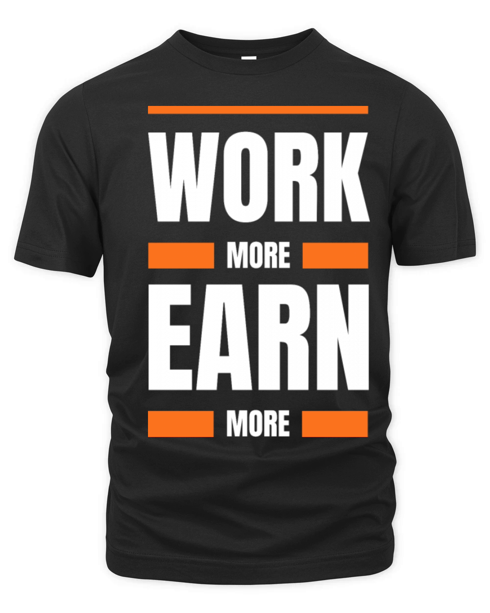 Work more earn more Organic Unisex T-shirt
