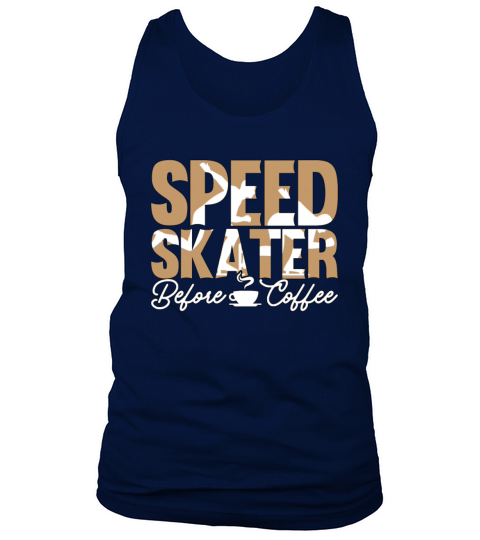 Speed Skater Before Coffee Skating Coffee Lover Tank Top Unisex