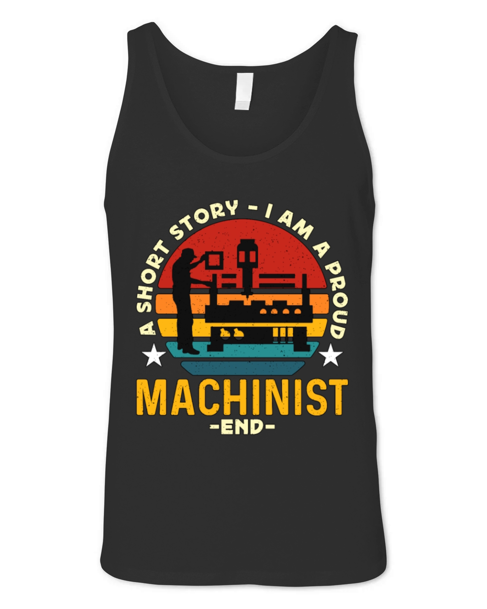 Machinist A Short Story I Am A Proud CNC Machine Unisex Jersey Tank