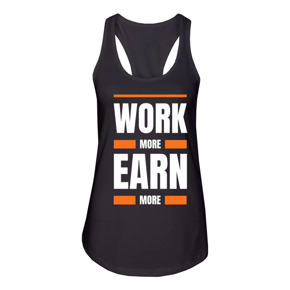 Work more earn more Women's Racerback Tank