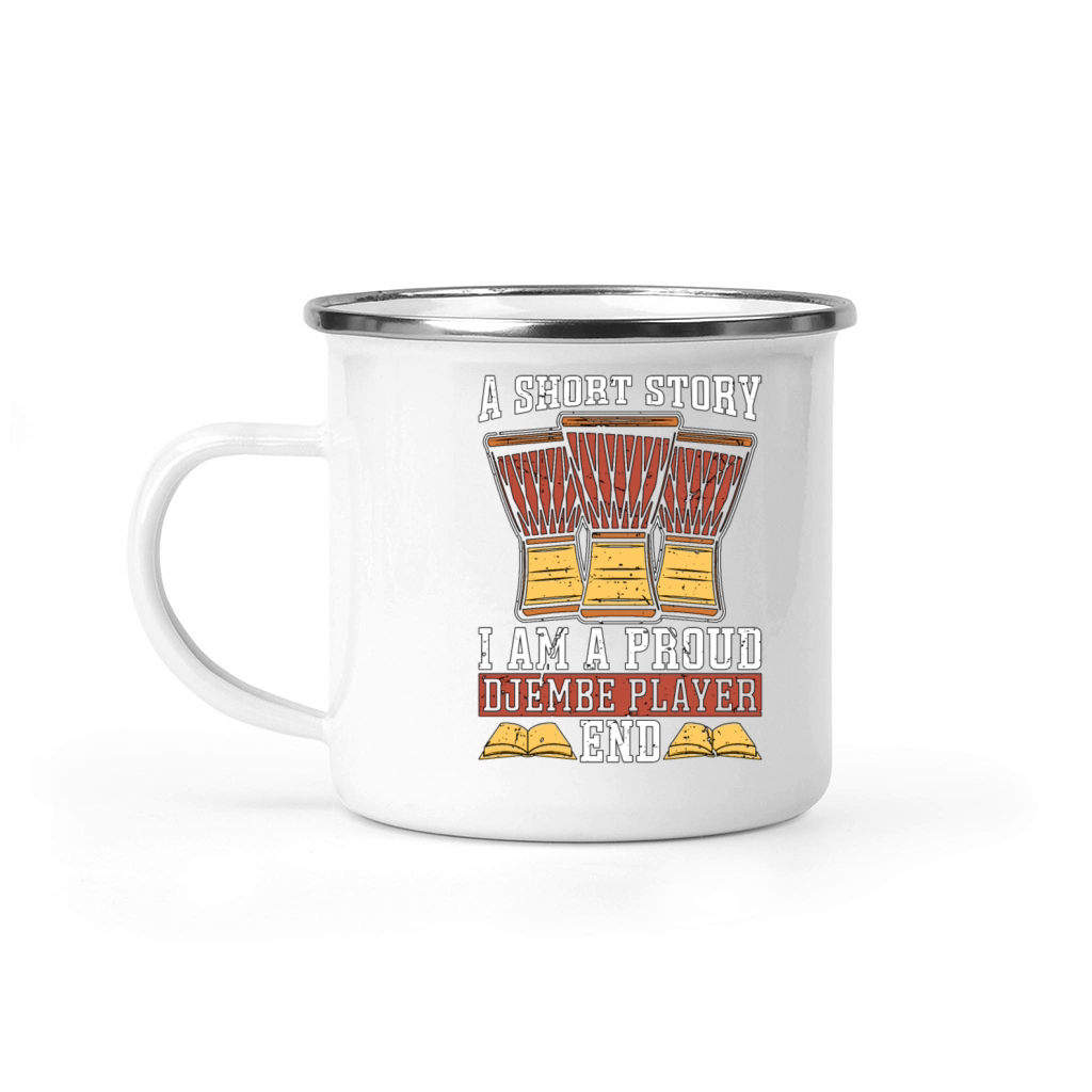 Djembe Player A Short Story I Am A Percussionist Camping Mug