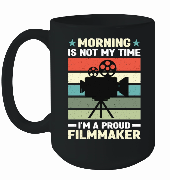 Filmmaker Morning Is Not My Time Movie Director Ceramic Mug