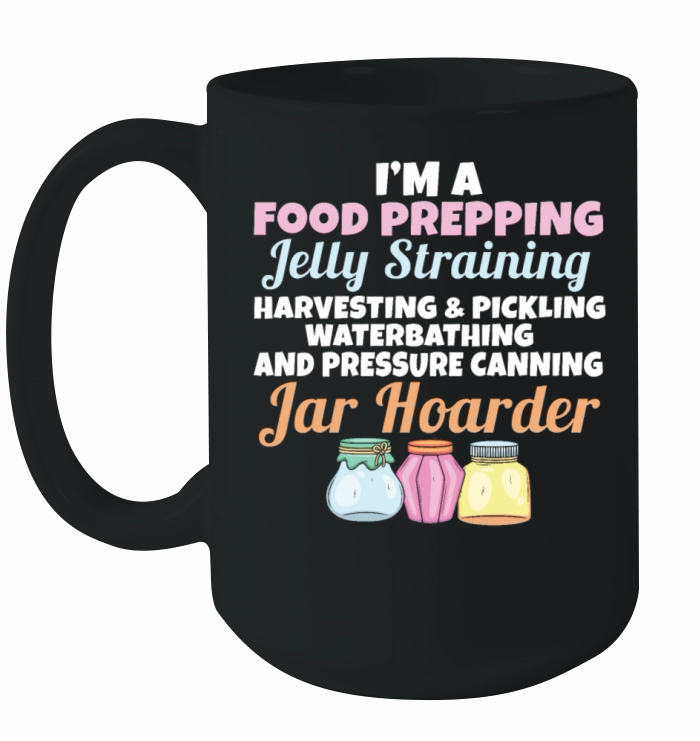 Jar Hoarder Homesteady Quote Jam Maker Food Ceramic Mug