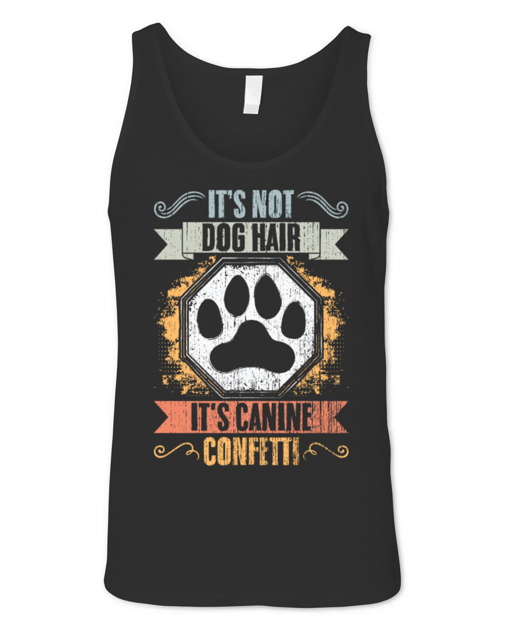 Its Not Dog Hair Its Canine Confetti Vintage Dog Unisex Jersey Tank