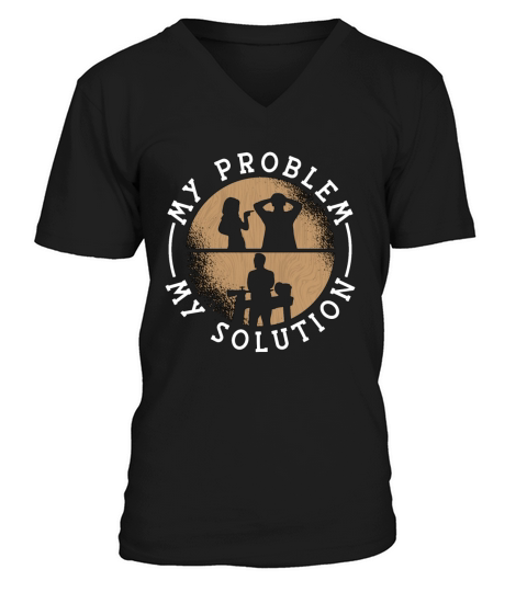 Woodturner My Problem My Pictogram Dad Woodworker V-Neck T-shirt