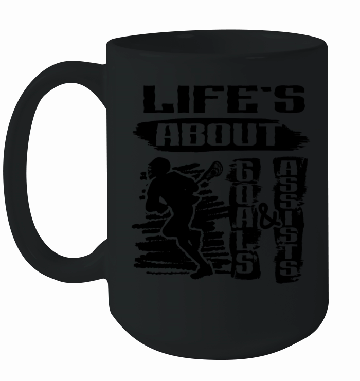 Lifes About Goals And Assists Lacrosse Black Ceramic Mug