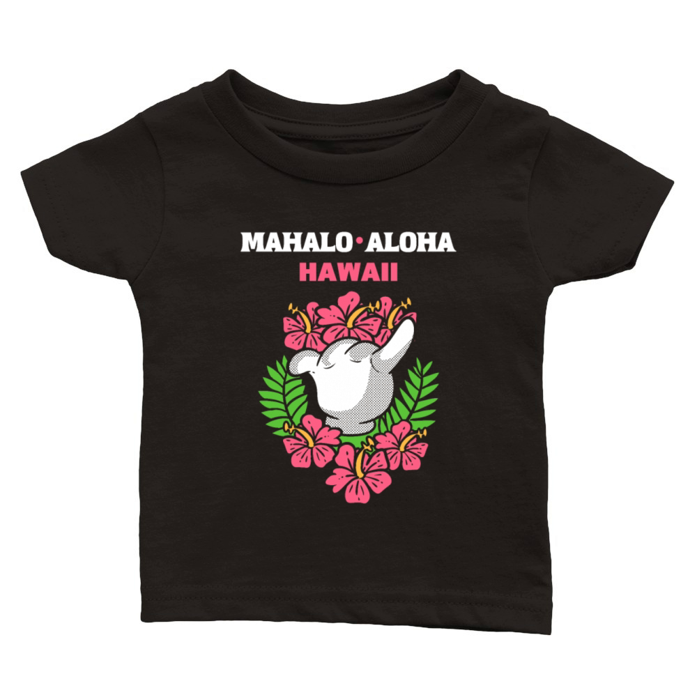 Mahalo Aloha Hawaii Native Hawaiians Gift Classic Baby Crewneck T-shirt