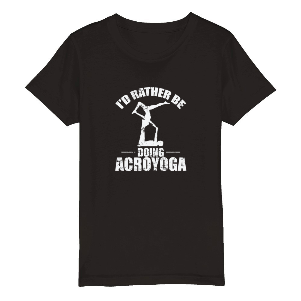 Id rather be doing Acroyoga Sport Fitness Organic Kids Crewneck T-shirt