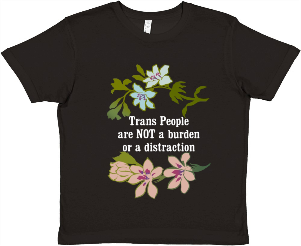 Trans People Are Not A Burden Or A Distraction Premium Kids Crewneck T-shirt