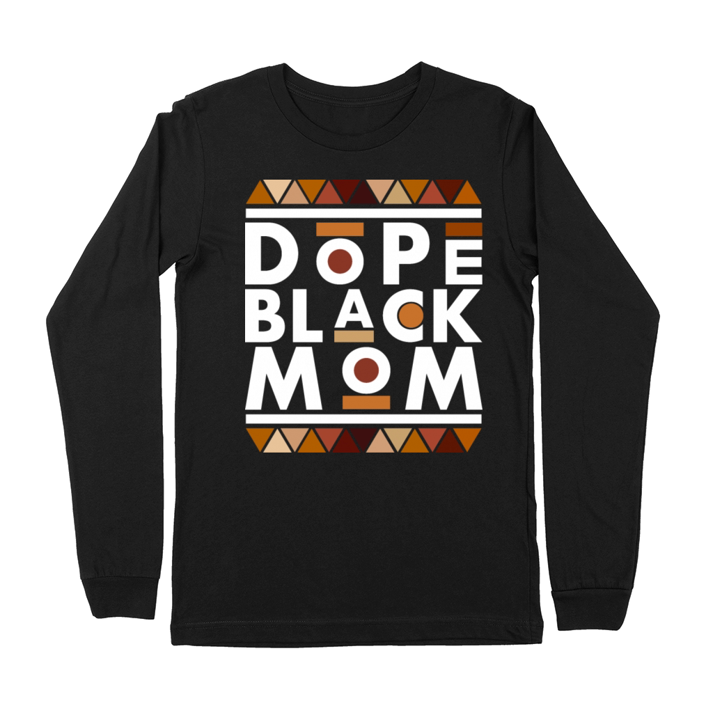 Dope Black Mom Black History Month Family Matching Premium Long Sleeve