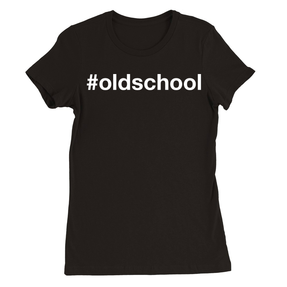 OLDSCHOOL Hashtag Premium Womens Crewneck T-shirt