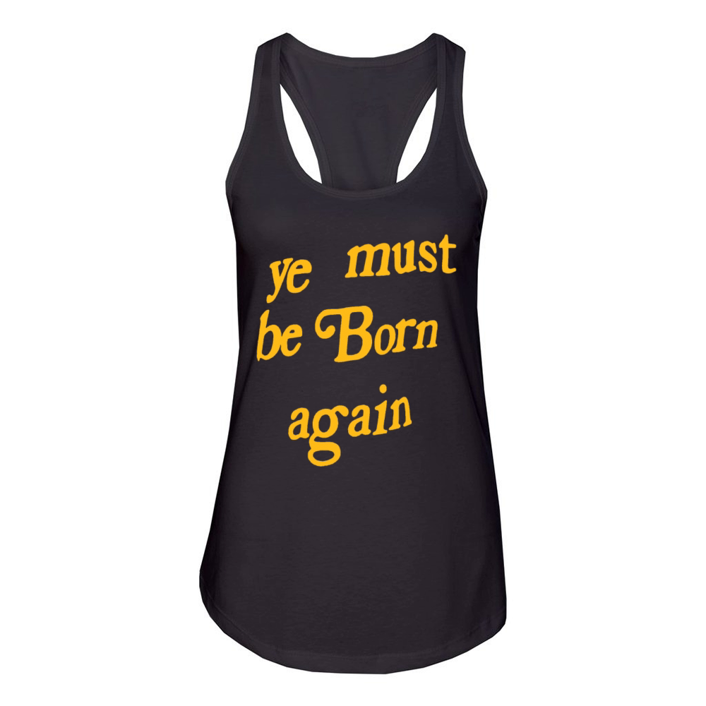 ye must be born again Women's Racerback Tank