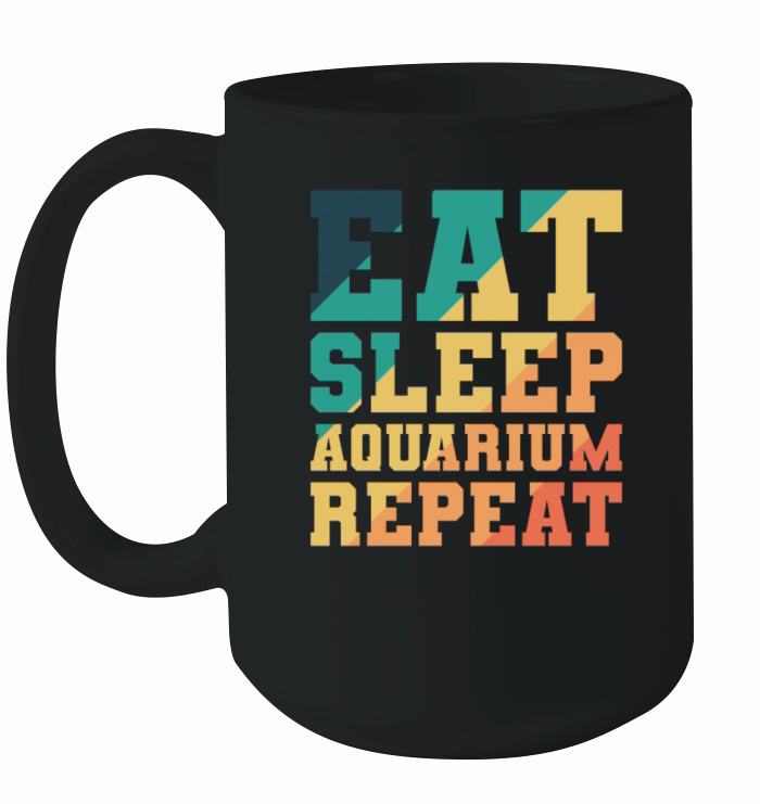 Fishes Eat Sleep Aquarium Repeat Ceramic Mug