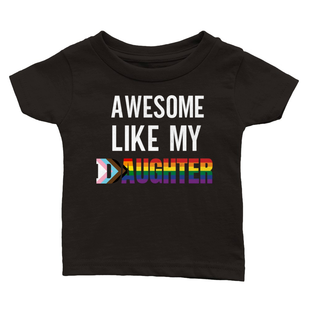 Awesome Like My Daughter Pride Progress Flag Classic Baby Crewneck T-shirt