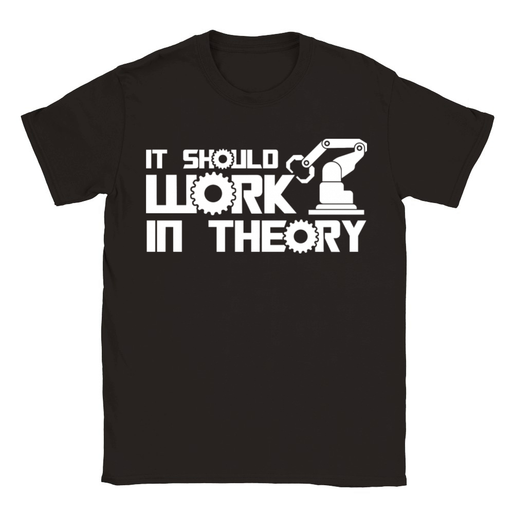 Robots It Should Work In Theory Robotics Engineer Classic Kids Crewneck T-shirt