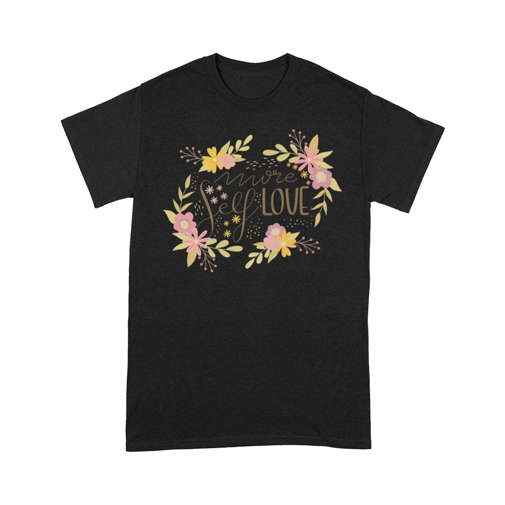 more self love Comfort T-shirt